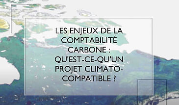 Les enjeux de la comptabilité carbone : qu’est-ce qu’un projet climato-compatible ?